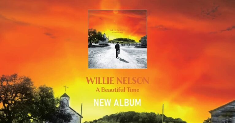 A Beautiful Time With Willie Nelson